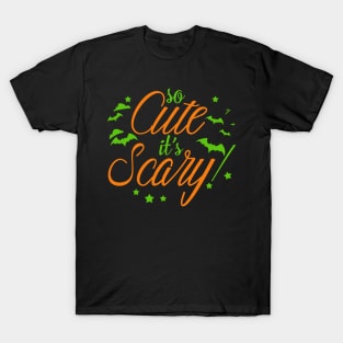 So Cute It's Scary Halloween TShirt Gifts T-Shirt